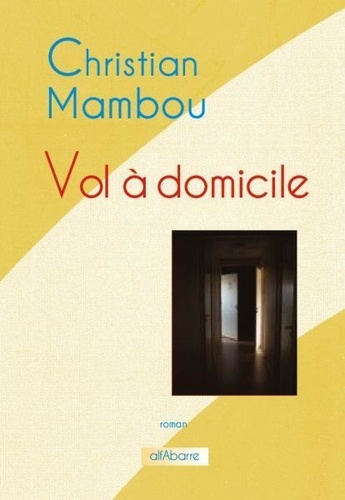 Christian Mambou - Vol à domicile.