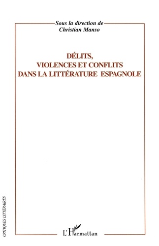 Délits,violences et conflits dans la littérature espagnole