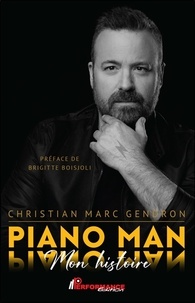 Christian Marc Gendron - Piano Man - Mon histoire.