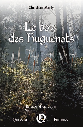 Christian Marty - Le bois des huguenots.