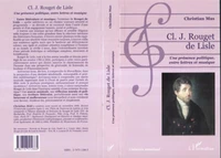 Rouget de Lisle. Une présence politique, entre lettres et musique