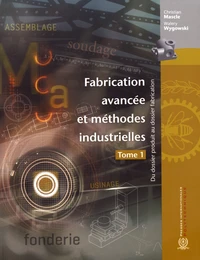 Fabrication avancée et méthodes industrielles