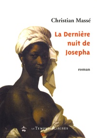 Christian Massé - La dernière nuit de Josepha Saint-Amand.