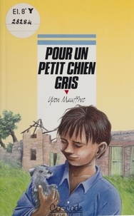 Christian Maucler et Yvon Mauffret - Pour un petit chien gris.