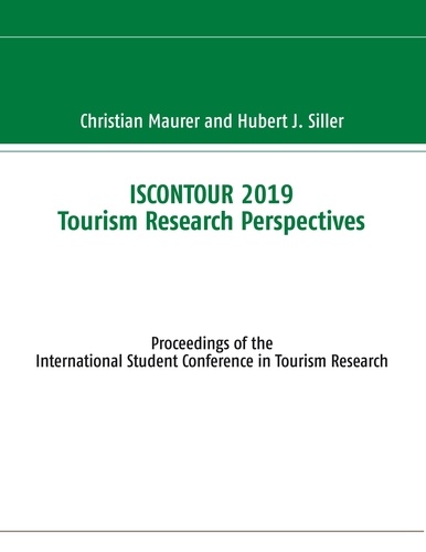 ISCONTOUR 2019 Tourism Research Perspectives. Proceedings of the International Student Conference in Tourism Research