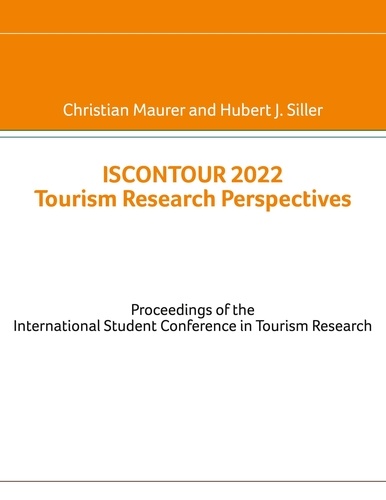 Iscontour 2022 Tourism Research Perspectives. Proceedings of the International Student Conference in Tourism Research