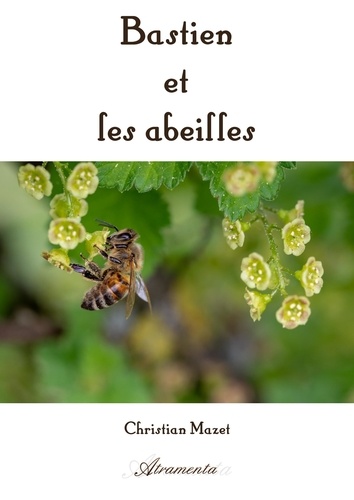 Christian Mazet - Bastien et les abeilles.