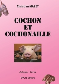 Christian Mazet - Cochon et cochonaille.