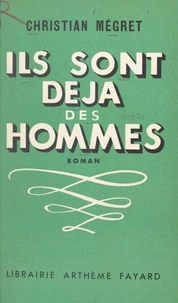 Ils sont déjà des hommes
