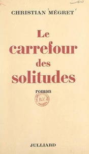 Le carrefour des solitudes