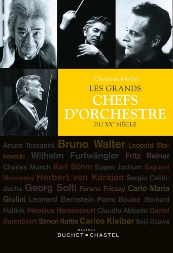 Les grands chefs d'orchestre du XXe siècle