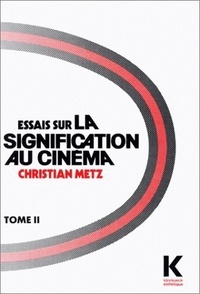 Christian Metz - Essais Sur La Signification Au Cinema T2.