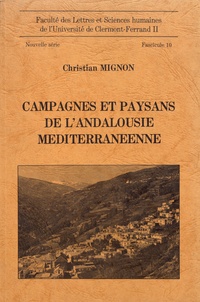 Christian Mignon - Campagnes et paysans de l'Andalousie méditerranéenne.