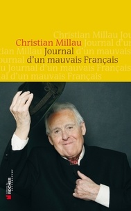 Christian Millau - Journal d'un mauvais Français - 1er septembre 2011 - 1er avril 2012.