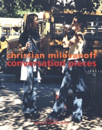 Christian Milovanoff - Conversations Pieces.