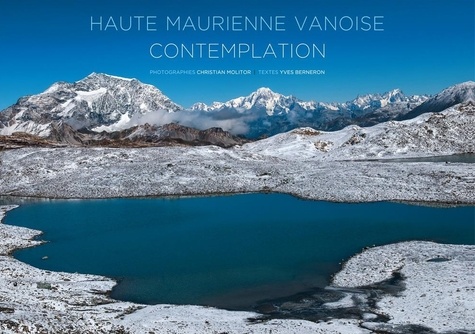 Christian Molitor et Yves Berneron - Haute Maurienne Vanoise - Contemplation.