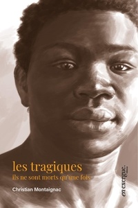 Christian Montaignac - Les tragiques.