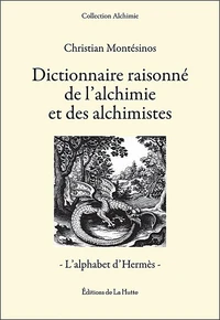 Dictionnaire raisonné de l'alchimie et des alchimistes