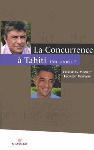 La concurrence à Tahiti. Une utopie ?