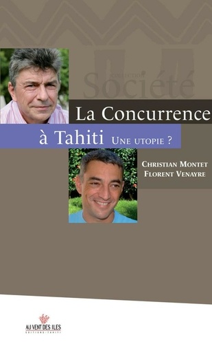 La concurrence à Tahiti. Une utopie ?