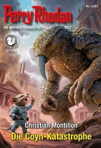 Perry Rhodan 3381: Die Coyn-Katastrophe