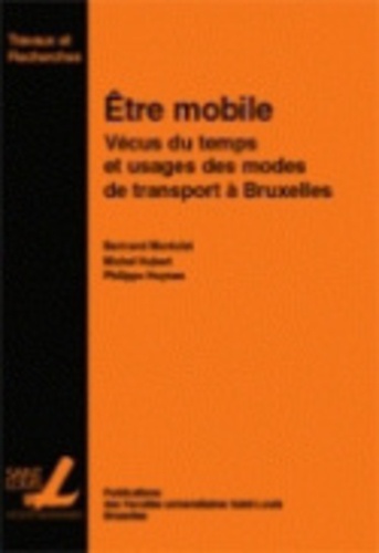 Etre mobile. Vécus du temps et usages des modes de transport à Bruxelles