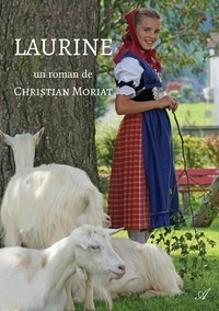 Christian Moriat - Laurine - Roman poétique champenois.