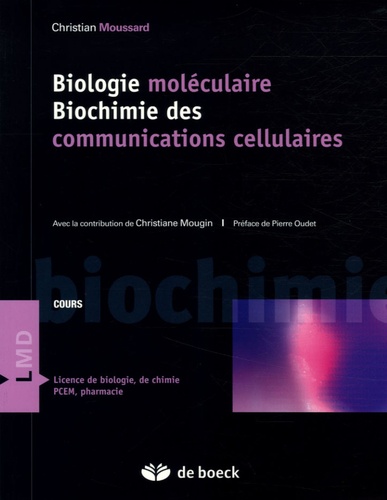 Christian Moussard - Biologie moléculaire Biochimie des communications cellulaires.