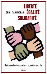 Christian Nadeau - Liberté, égalité, solidarité.
