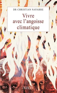 Vivre avec l'angoisse climatique