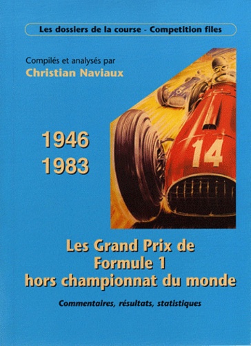 Christian Naviaux - Grands Prix de F1 Hors Championnat du Monde.