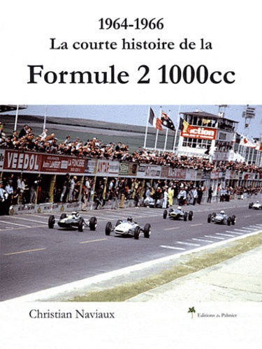 Christian Naviaux - La courte histoire de la F2 1000cc, 1964-1966.