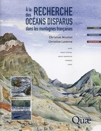 Christian Nicollet et Christine Laverne - A la recherche des océans disparus dans les montagnes françaises.