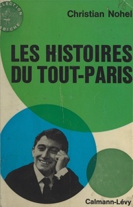 Christian Nohel - Les histoires du Tout-Paris.