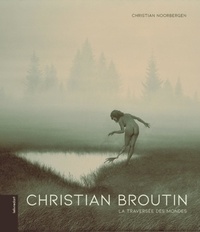 Christian Noorbergen - Christian Broutin - La traversée des mondes.