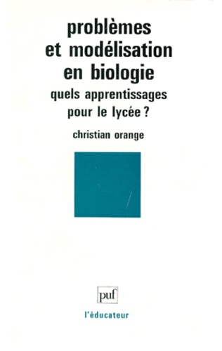 Pourquoi L Action Orange Ne Monte Pas PROBLEMES ET MODELISATION EN BIOLOGIE. Quels... de Christian Orange