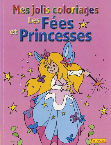 Christian Ortega - Mes jolis coloriages Les Fées et Princesses.
