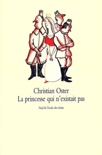 Christian Oster - La princesse qui n'existait pas.