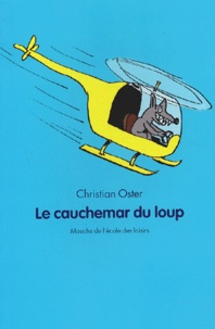 Christian Oster - Le Cauchemar Du Loup.