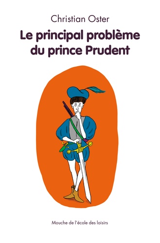 Christian Oster - Le principal problème du prince Prudent.