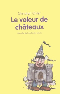 Christian Oster - Le Voleur De Chateaux.