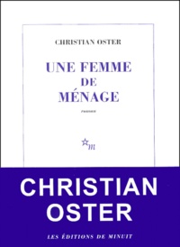 Christian Oster - Une Femme De Menage.