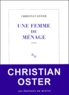 Christian Oster - Une Femme De Menage.