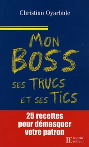 Mon boss... ses trucs et ses tics