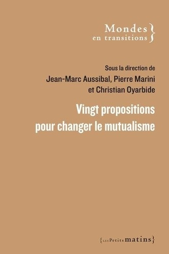 Christian Oyarbide - Vingt propositions pour changer le mutualisme.
