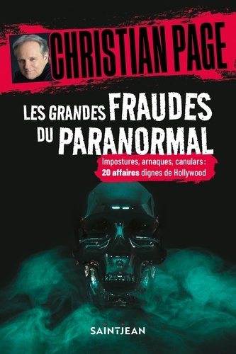Christian Page - Les grandes fraudes du paranormal.