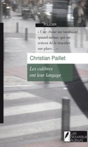 Christian Paillet - Les calibres ont leur langage.