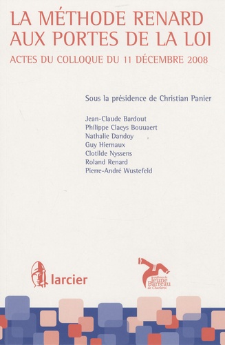 Christian Panier et  Collectif - La méthode Renard aux portes de la loi - Actes du colloque du 11 décembre 2008.