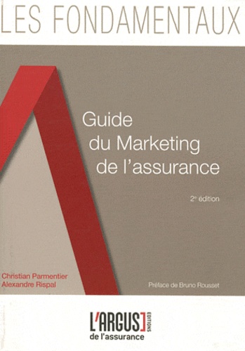 Christian Parmentier et Alexandre Rispal - Guide du marketing de l'assurance.