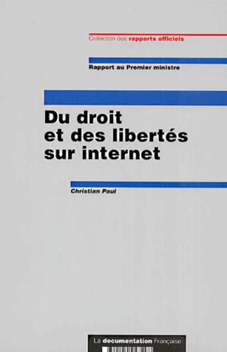 Christian Paul - Du Droit Et Des Libertes Sur Internet.